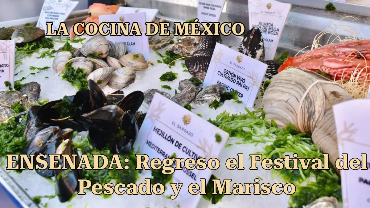 Regreso del Festival del Pescado y el Marisco Ensenada 2026